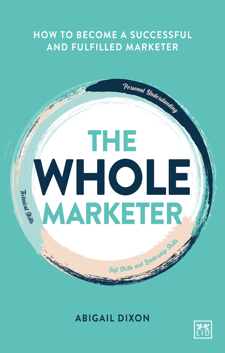 Read The Whole Marketer Online By Abigail Dixon Books