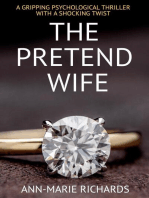 The Pretend Wife (A Gripping Psychological Thriller with a Shocking Twist): Domestic Psychological Thriller Series, #2