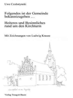 Folgendes ist der Gemeinde bekanntzugeben …: Heiteres und Besinnliches rund um den Kirchturm