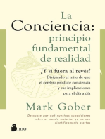 La conciencia: principio fundamental de realidad: ¿Y si fuera al revés? Disipando el mito de que la conciencia es producto del cerebro