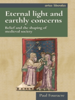Eternal light and earthly concerns: Belief and the shaping of medieval society