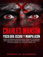 Charles Manson – Psicología Oscura y Manipulación: Cómo los asesinos seriales usan técnicas y artimañas para analizar, controlar y persuadir a las personas. Evitar el engaño y el control mental, PNL