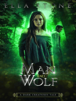 Man and Wolf: The Dark Creatures Saga