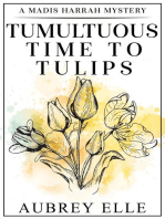 Tumultuous Time to Tulips