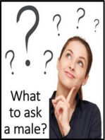 What to ask a male?