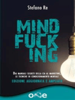 Mindfucking: Dai manuali segreti della CIA al marketing - Le tecniche di condizionamento mentale