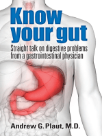 Know Your Gut: Straight talk on Digestive Problems from a Gastrointestinal Physician