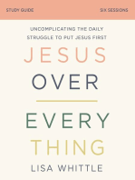 Jesus Over Everything Bible Study Guide: Uncomplicating the Daily Struggle to Put Jesus First