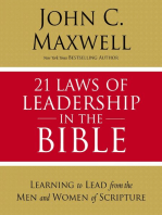 21 Laws of Leadership in the Bible: Learning to Lead from the Men and Women of Scripture