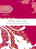Over the Top: Discover God's Extravagant Love