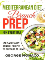 Mediterranean Diet Brunch Prep for Every Day: Easy and tasty Brunch Recipes to Prepare at Home