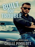 Built for Trouble: Built for Love, #2