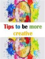 Tips to be more creative