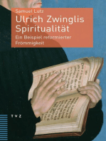 Ulrich Zwinglis Spiritualität: Ein Beispiel reformierter Frömmigkeit