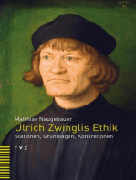 Ulrich Zwinglis Ethik: Stationen, Grundlagen, Konkretionen