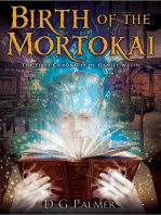 Birth of The Mortokai: The Chronicles of Daniel Welsh, #1