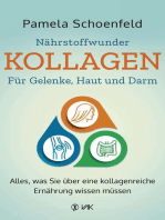 Nährstoffwunder Kollagen - Für Gelenke, Haut und Darm: Alles, was Sie über eine kollagenreiche Ernährung wissen müssen