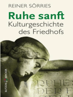 Ruhe sanft: Kulturgeschichte des Friedhofs