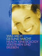 Was mich gesund macht: Health Kinesiology verstehen und erleben