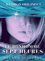 Le Bonhomme Sept Heures: Windigo Origines, #1