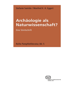 Archäologie als Naturwissenschaft?: Eine Streitschrift