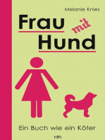 Frau mit Hund: Ein Buch wie ein Köter