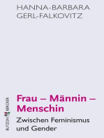 Frau - Männin - Menschin: Zwischen Feminismus und Gender