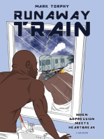 Runaway Train: When Depression Meets Heartbreak
