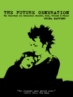 Future Generation: The Zine-Book for Subculture Parents, Kids, Friends & Others
