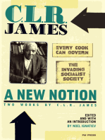 New Notion: Two Works by C.L.R. James, A: "Every Cook Can Govern" and "The Invading Socialist Society"