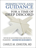 Perspective and Guidance for a Time of Deep Discord