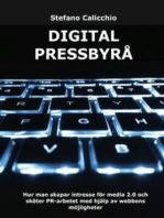 Digital pressbyrå: Hur man skapar intresse för media 2.0 och sköter PR-arbetet med hjälp av webbens möjligheter