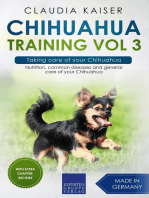 Chihuahua Training Vol 3 – Taking care of your Chihuahua: Nutrition, common diseases and general care of your Chihuahua: Chihuahua Training, #3
