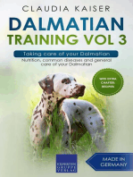 Dalmatian Training Vol 3 – Taking care of your Dalmatian: Nutrition, common diseases and general care of your Dalmatian: Dalmatian Training, #3