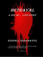 Betrayal. A Not So... Love Story.