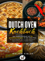 Dutch Oven Kochbuch: Das Outdoor Kochbuch mit 106  genüsslichen Rezepten