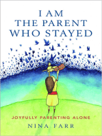 I am the Parent who Stayed