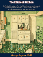 The Efficient Kitchen Definite Directions for the Planning, Arranging and Equipping of the Modern Labor-Saving Kitchen: a Practical Book for the Home-Maker