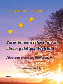 Paradigmenwechsel hin zu einem geistigen Weltbild: Allgemeine praktische Überlegungen