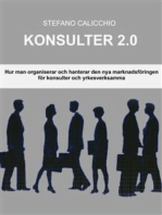 Konsulter 2.0: Hur man organiserar och hanterar den nya marknadsföringen för konsulter och yrkesverksamma