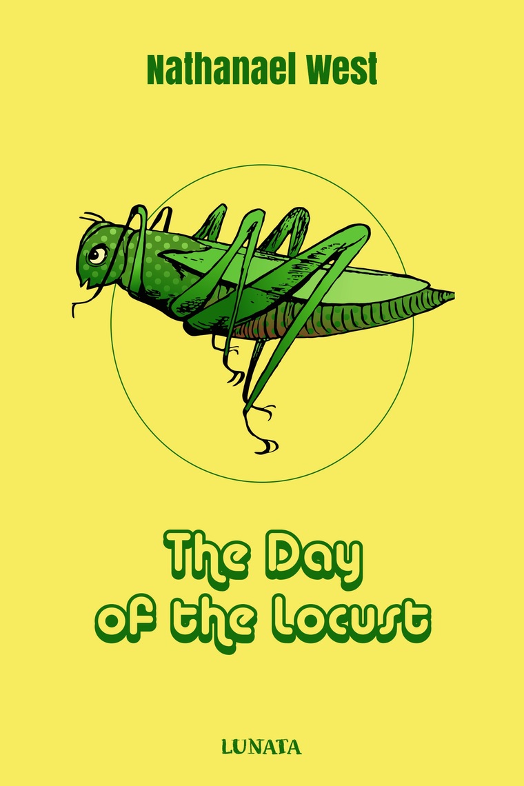 The Day of the Locust by Nathanael West - Ebook | Everand