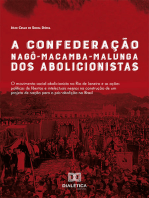 A Confederação Nagô-Macamba-Malunga dos Abolicionistas: O Movimento Social Abolicionista no Rio de Janeiro e as Ações Políticas de Libertos e Intelectuais Negros na Construção de um Projeto de Nação Para o Pós-Abolição no Brasil