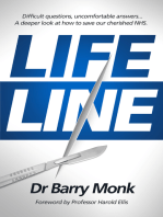 Lifeline: Difficult Questions, Uncomfortable Answers... A Deeper Look at How to save Our Cherished NHS