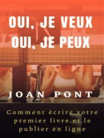 Oui, je veux. Oui, je peux. Comment écrire votre premier livre et le publier en ligne