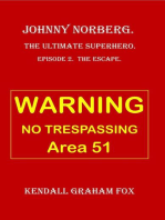 Johnny Norberg. The Ultimate Superhero. Episode 2. Escape.