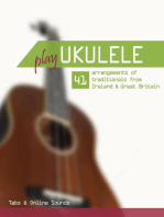 Play Ukulele - 41 arrangements of traditionals from Ireland & Great Britain - Tabs & Online Sounds: Play Ukulele