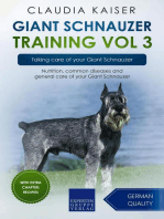 Giant Schnauzer Training Vol 3 – Taking care of your Giant Schnauzer: Nutrition, common diseases and general care of your Giant Schnauzer: Giant Schnauzer Training, #3