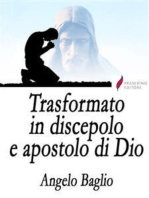 Trasformato in discepolo e apostolo di Dio