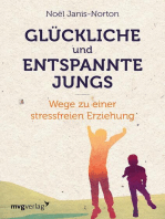 Glückliche und entspannte Jungs: Wege zu einer stressfreien Erziehung