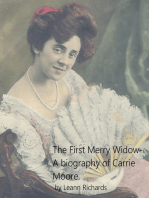 The First Merry Widow A Biography of Carrie Moore